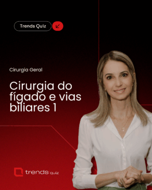 Cirurgia do Fígado e Vias Biliares - Bloco 1