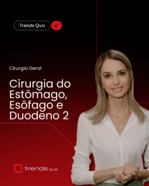 Cirurgia do Esôfago, Estômago e Duodeno - Bloco 2